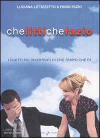 Che Litti che Fazio. I duetti più divertenti di «Che tempo che fa». DVD. Con libro