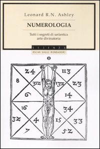 Numerologia. Tutti i segreti di un'antica arte divinatoria