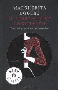 Il rosso attira lo sguardo. Quattro stagioni di relazioni pericolose