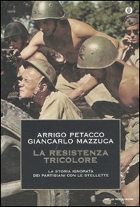 La Resistenza tricolore. La storia ignorata dai partigiani con le stellette