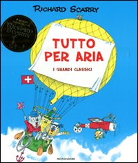 Tutto per aria. Ediz. illustrata