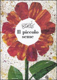 Il piccolo seme. Ediz. illustrata