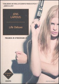 Life deluxe. Trilogia di Stoccolma. Vol. 3