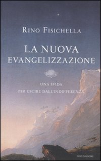 La nuova evangelizzazione. Una sfida per uscire dall'indifferenza