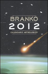 Calendario astrologico 2012. Guida giornaliera segno per segno