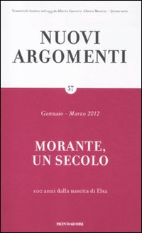 Nuovi argomenti. Vol. 57: Morante, un secolo