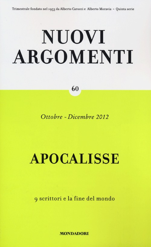 Nuovi argomenti. Vol. 60: Apocalisse, 9 scrittori e la fine del mondo