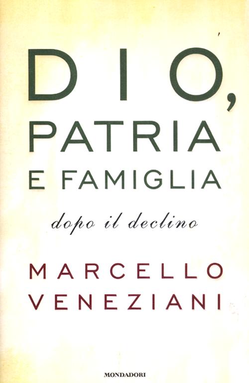 Dio, patria e famiglia dopo il declino