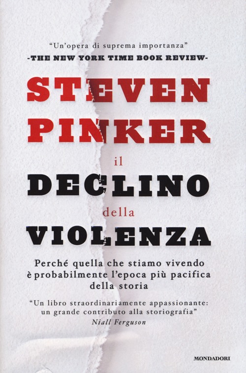 Il declino della violenza. Perché quella che stiamo vivendo è probabilmente l'epoca più pacifica della storia