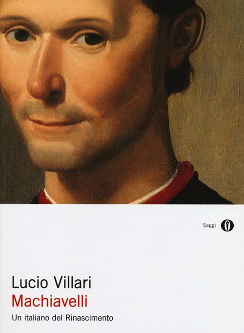 Machiavelli. Un italiano del Rinascimento