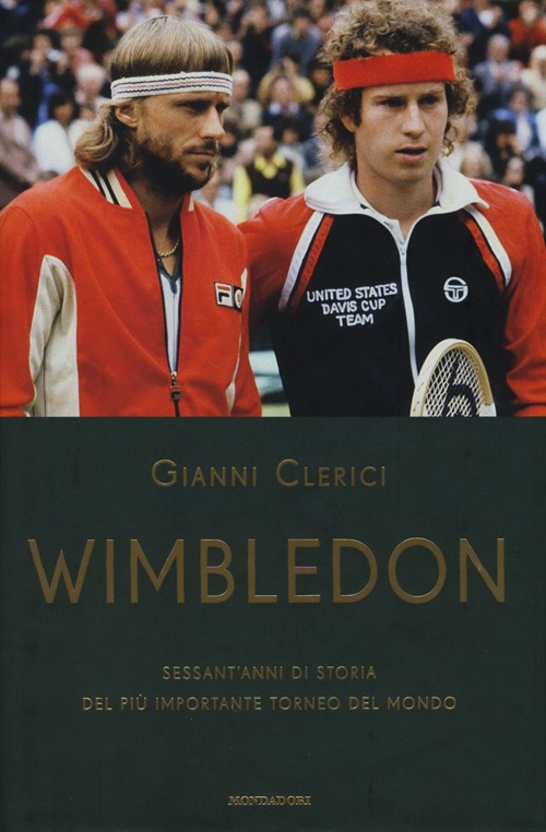 Wimbledon. Sessant'anni di storia del più importante torneo del mondo