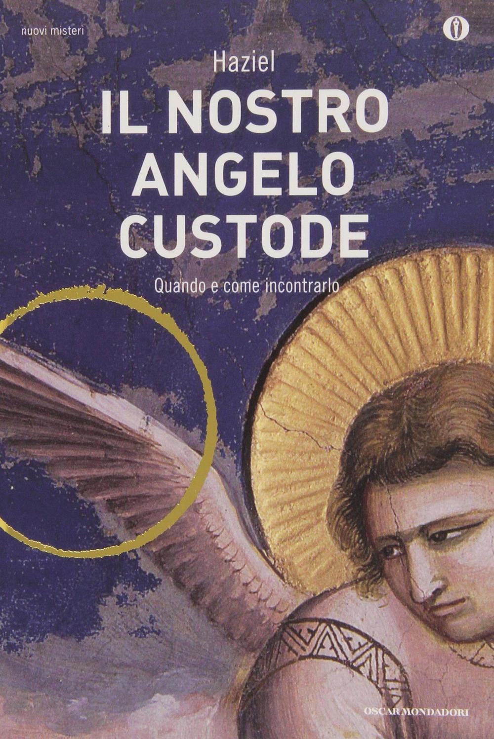 Il nostro angelo custode. Quando e come incontrarlo