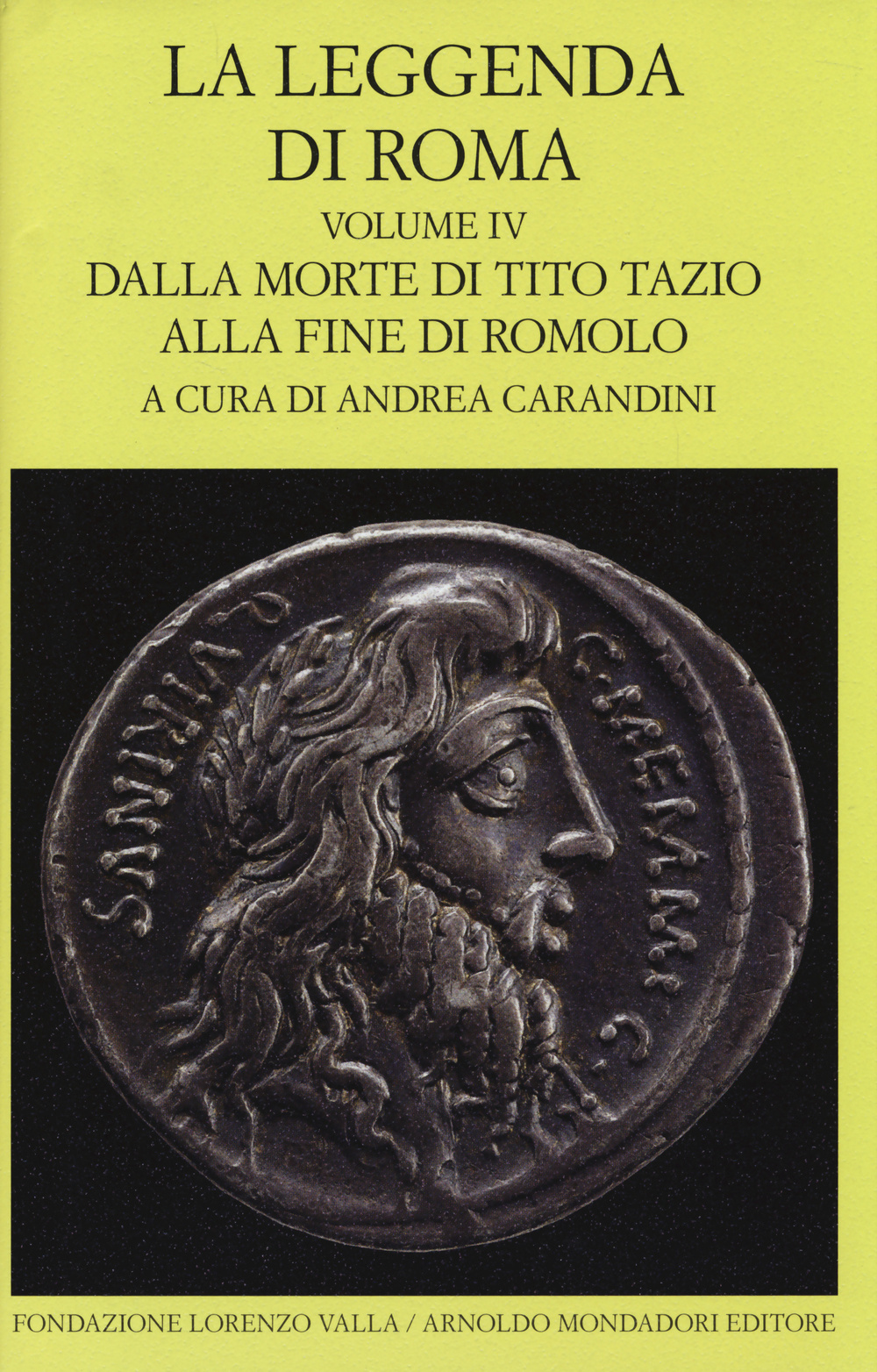 La leggenda di Roma. Testo latino e greco a fronte. Ediz. illustrata. Vol. 4: Dalla morte di Tito Tazio alla fine di Romolo