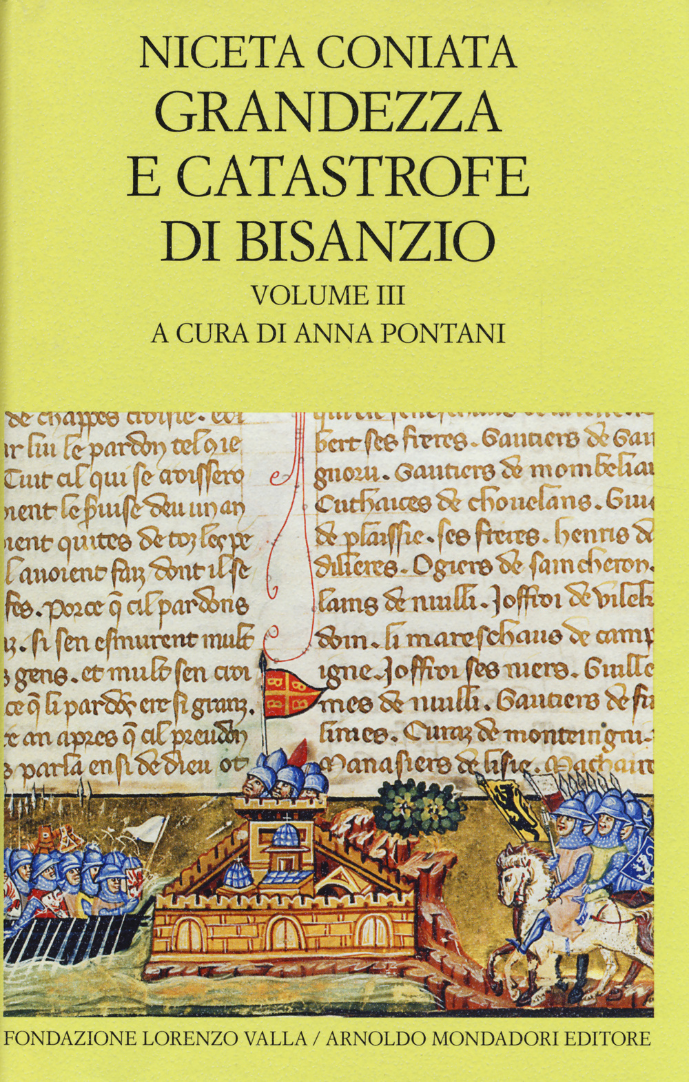 Grandezza e catastrofe di Bisanzio. Testo greco a fronte. Vol. 3: Narrazione cronologica