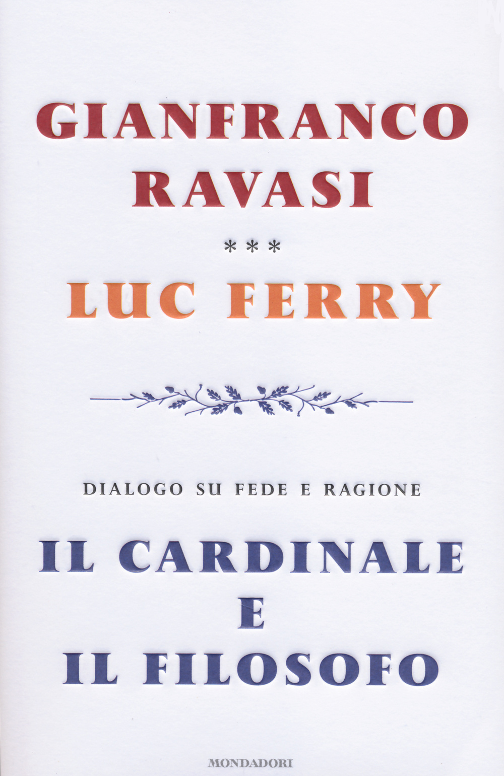 Il cardinale e il filosofo. Dialogo su fede e ragione