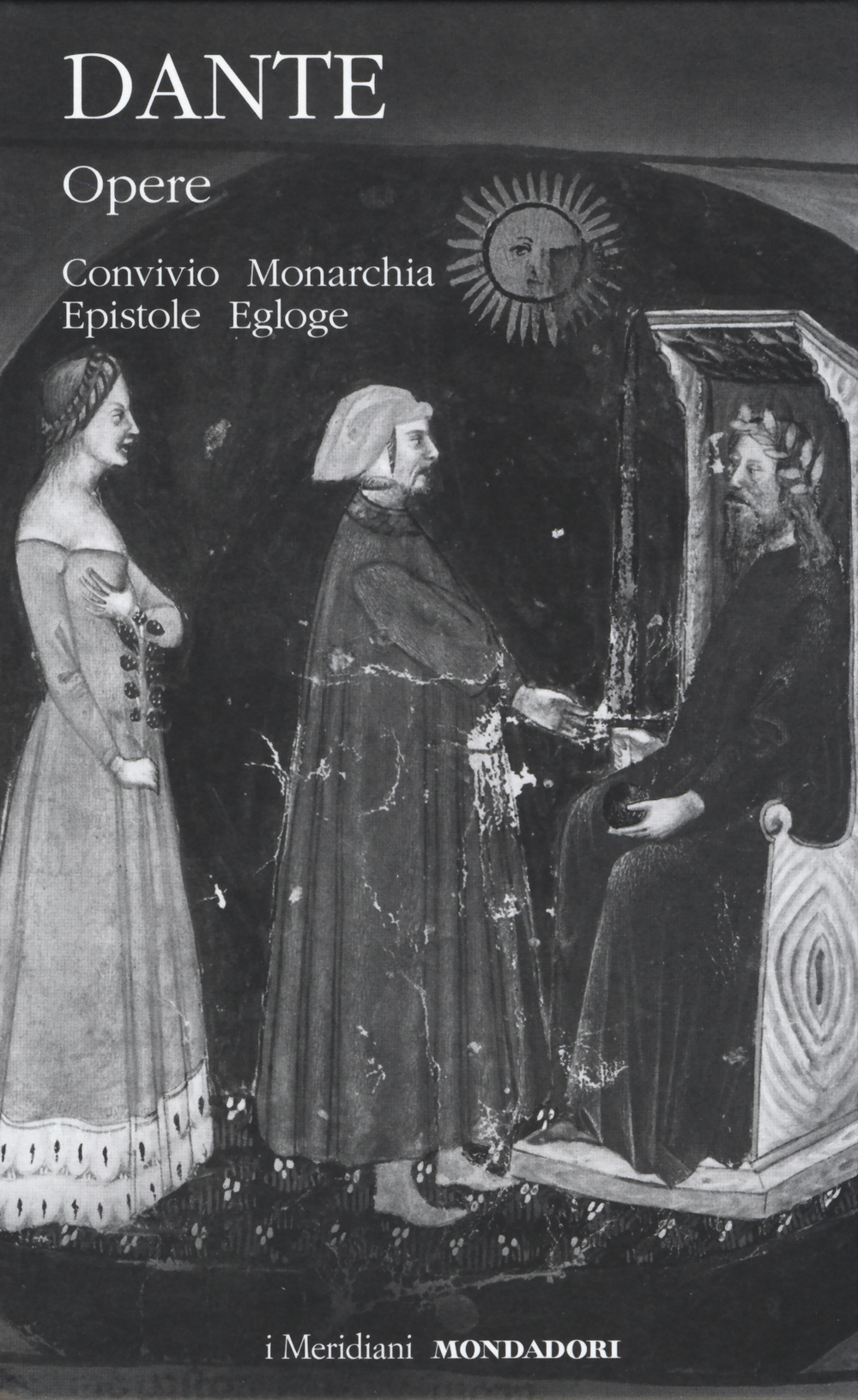 Opere. Vol. 2: Convivio, Monarchia, Epistole, Egloghe