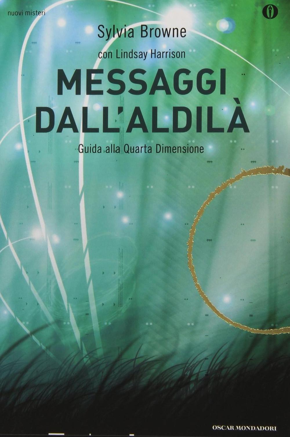 Messaggi dall'aldilà. Guida alla quarta dimensione