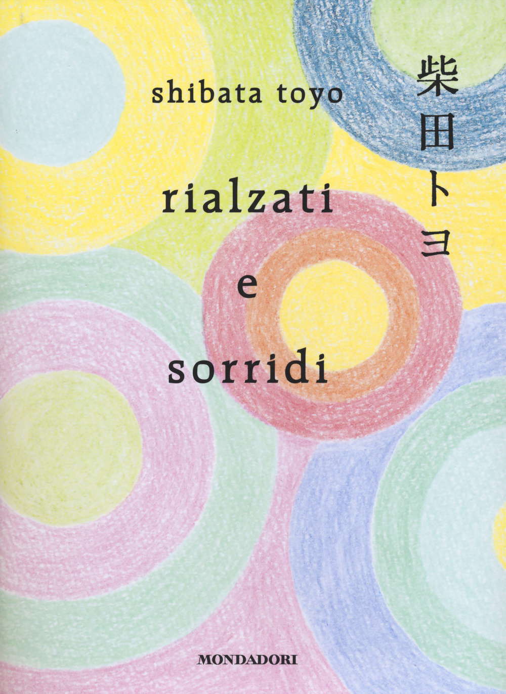 Rialzati e sorridi