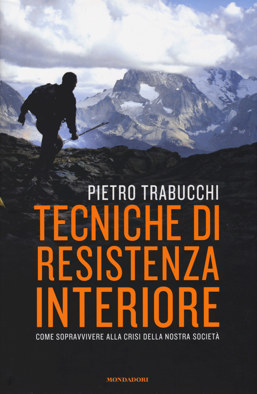 Tecniche di resistenza interiore. Come sopravvivere alla crisi della nostra società