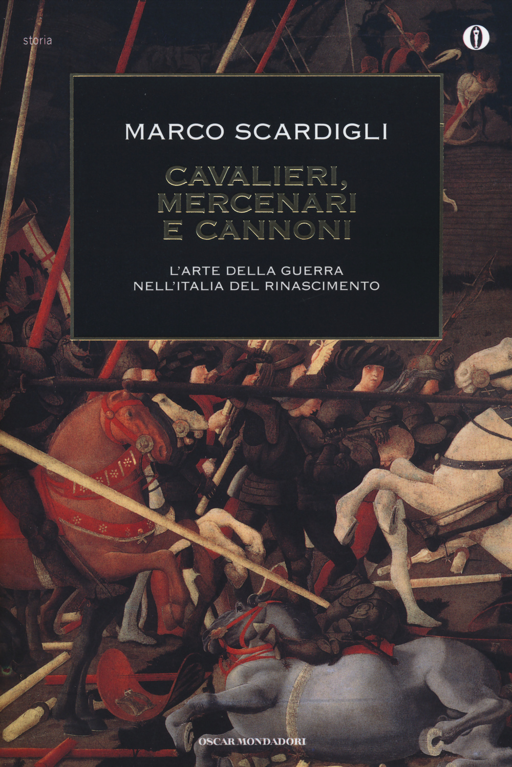 Cavalieri, mercenari e cannoni. L'arte della guerra nell'italia del Rinascimento