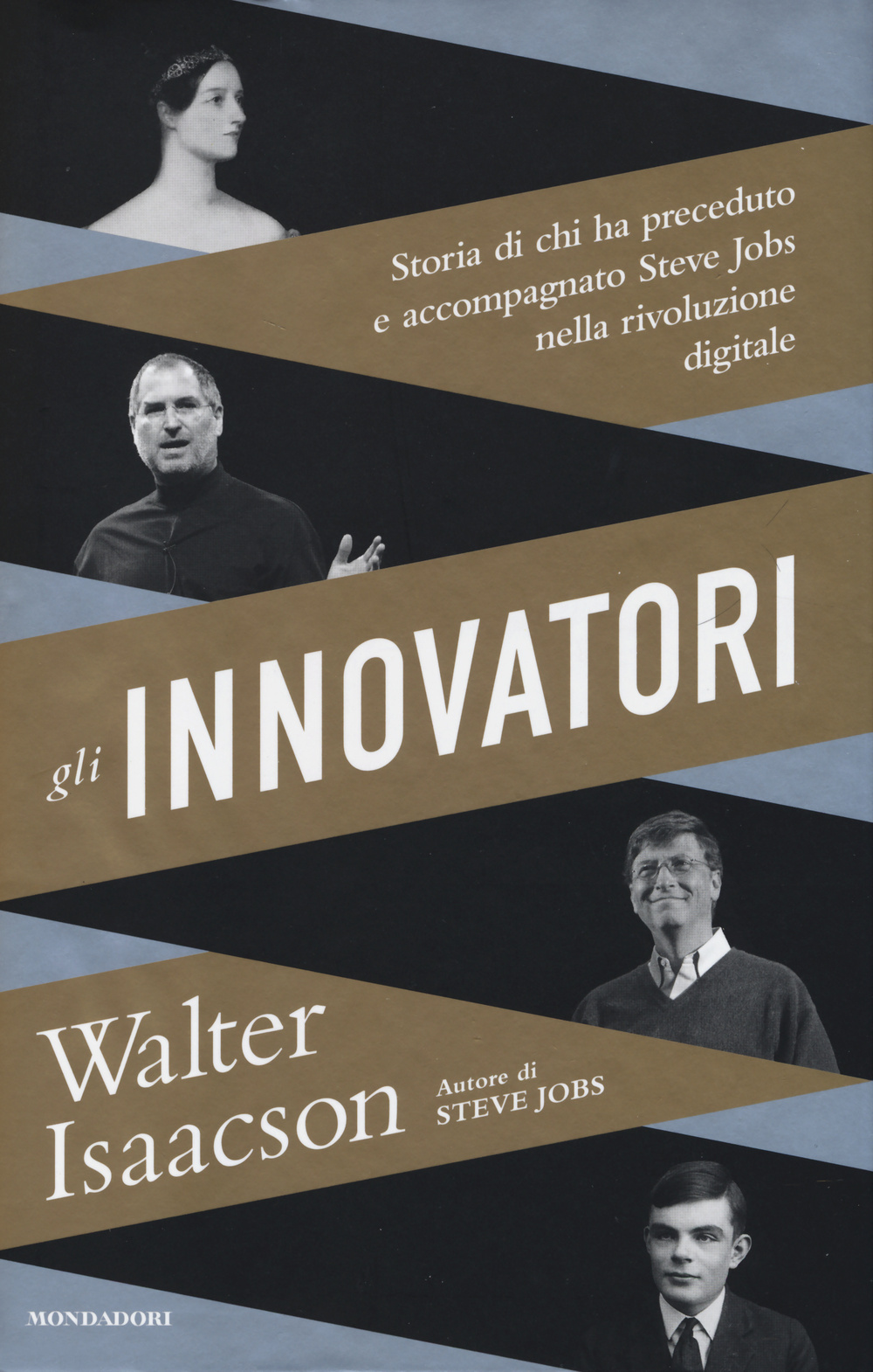 Gli innovatori. Storia di chi ha preceduto e accompagnato Steve Jobs nella rivoluzione digitale