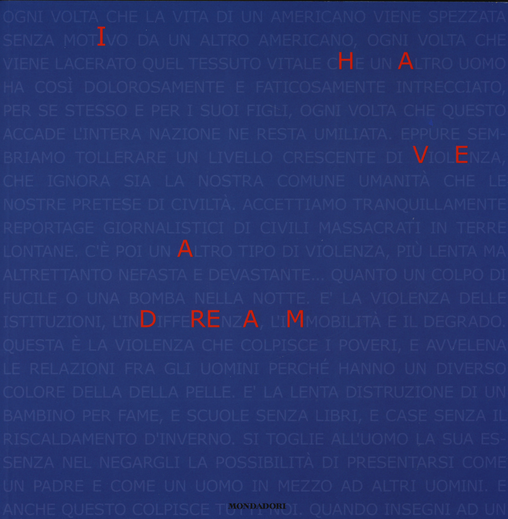 I have a dream. 50 artisti più uno a sostegno dei diritti umani. Catalogo della mostra (Milano, 8 ottobre-10 ottobre 2014). Ediz. italiana e inglese