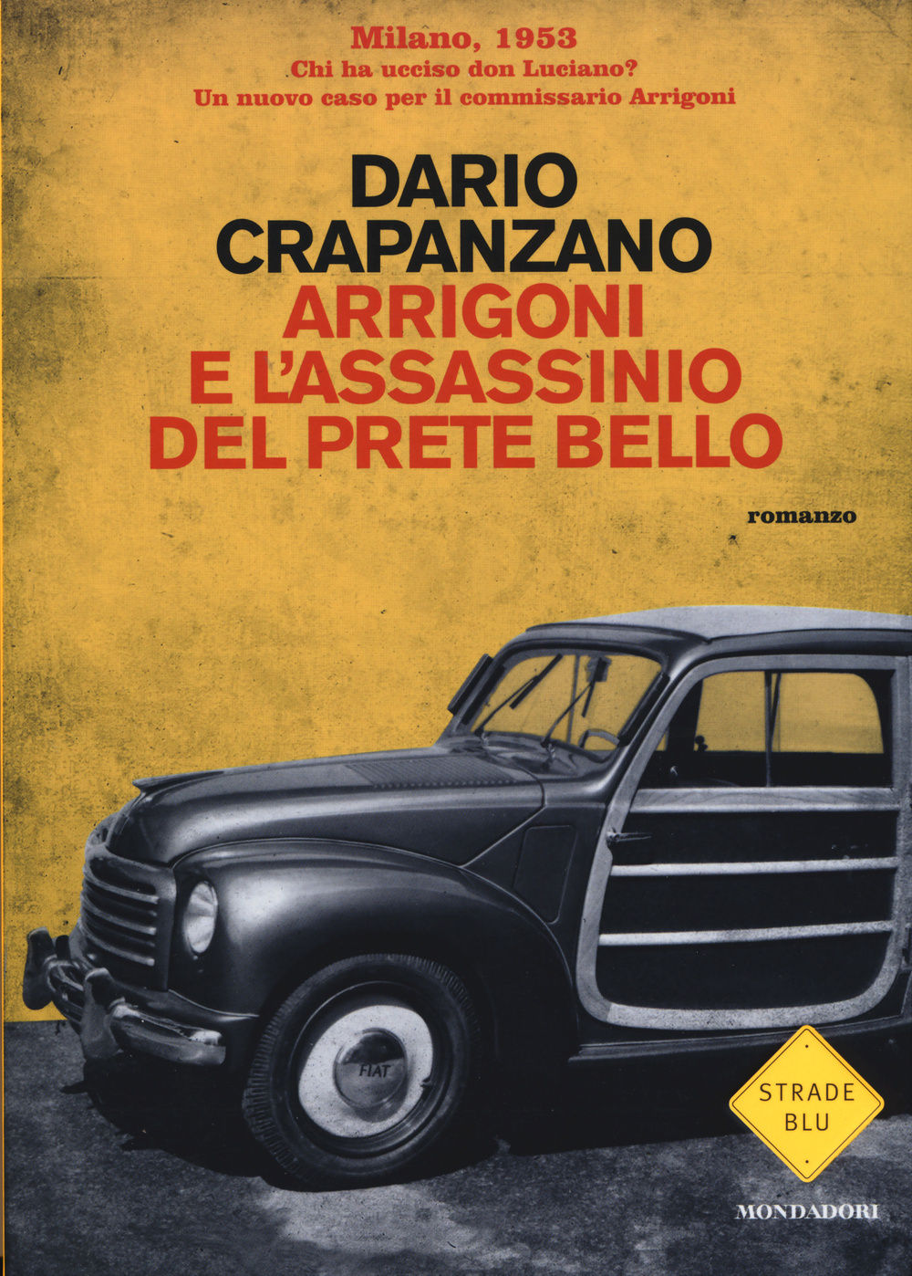 Arrigoni e l'assassinio del prete bello. Milano, 1953