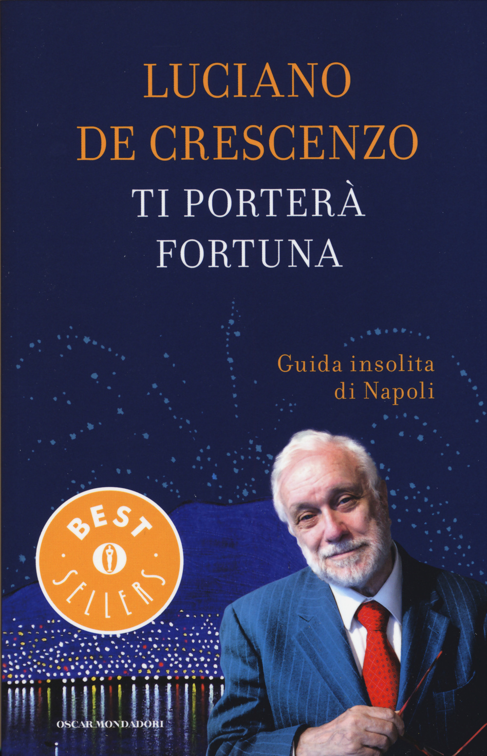 Ti porterà fortuna. Guida insolita di Napoli