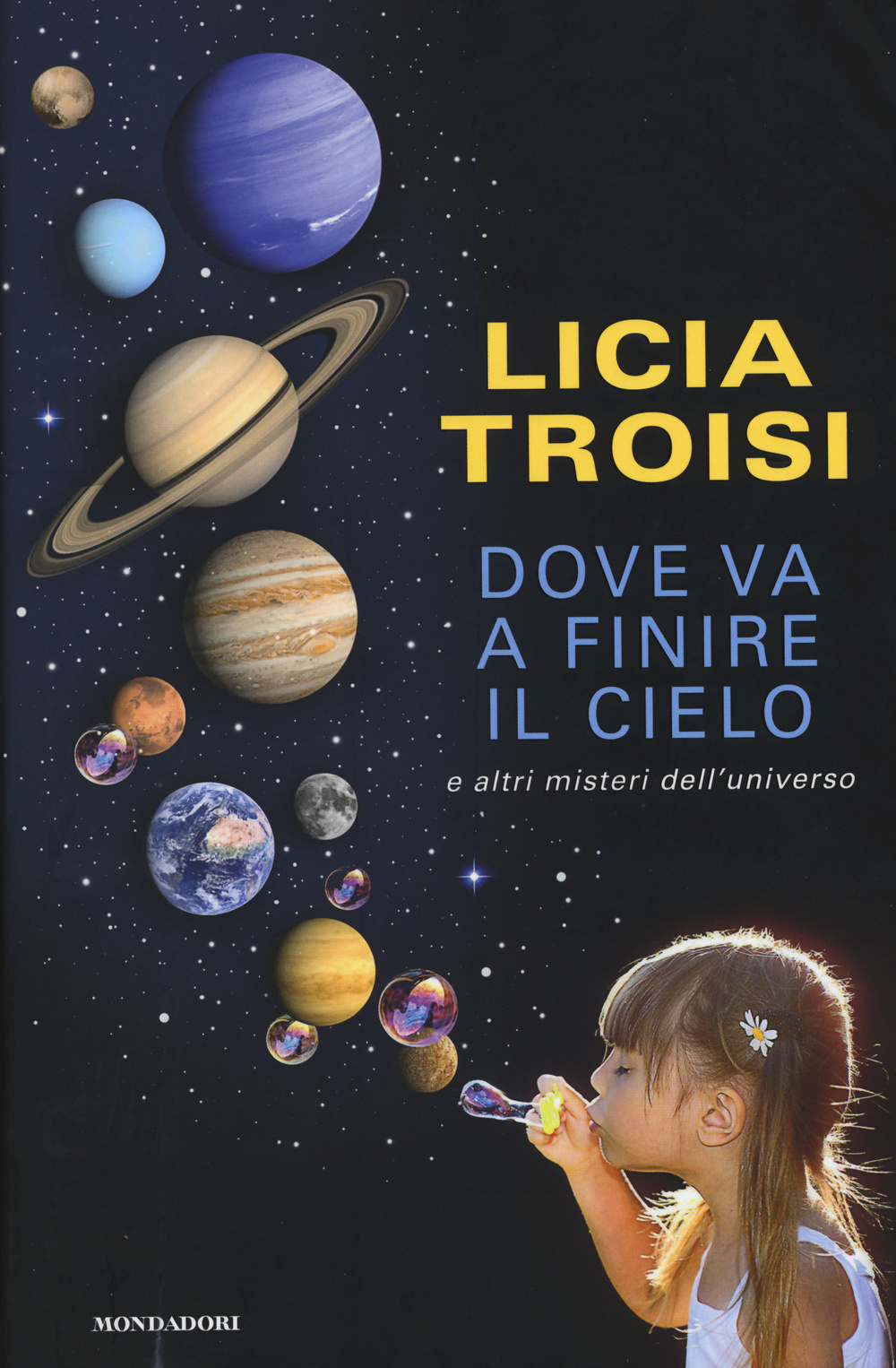 Dove va a finire il cielo e altri misteri dell'universo