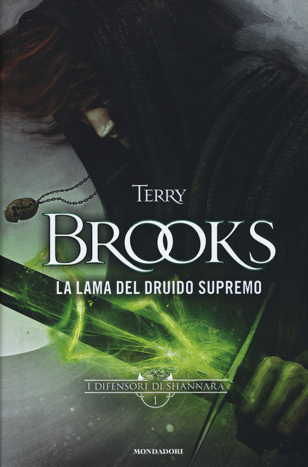 La lama del Druido supremo. I difensori di Shannara. Vol. 1