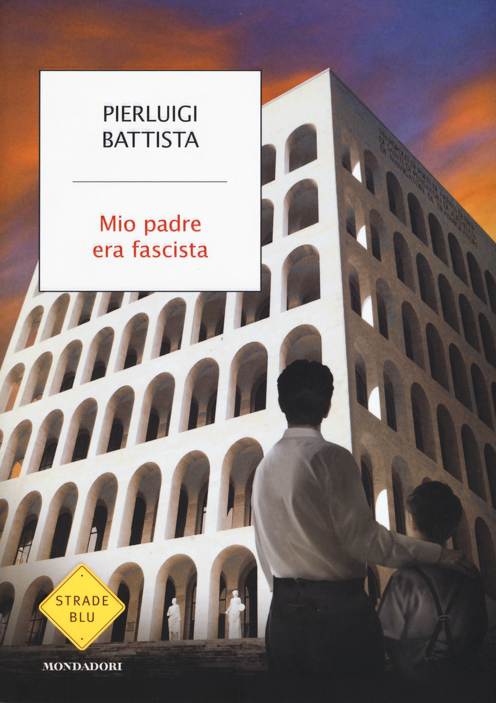 MIO PADRE ERA FASCISTA - 9788804660026