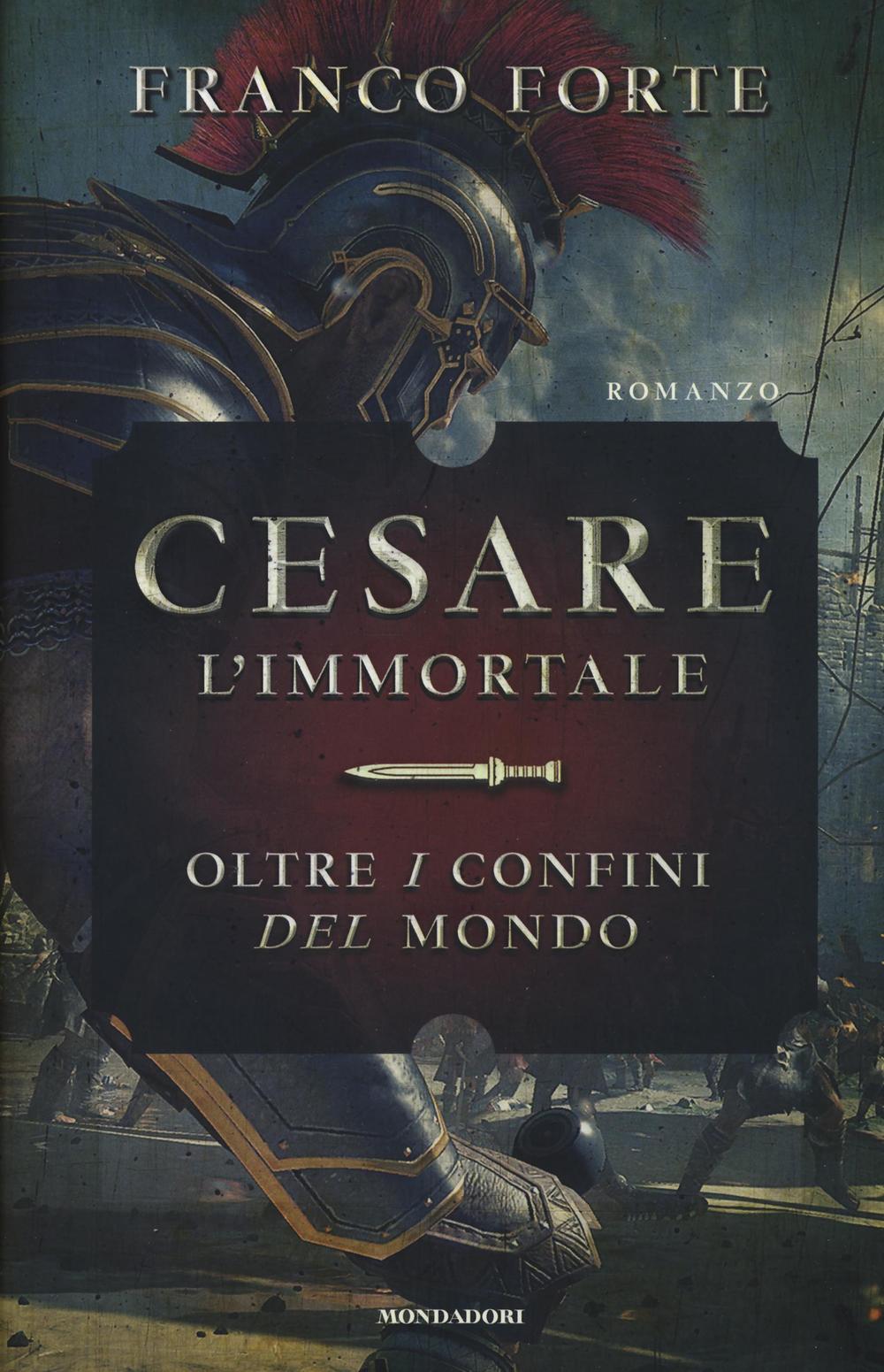 Cesare l'immortale. Oltre i confini del mondo