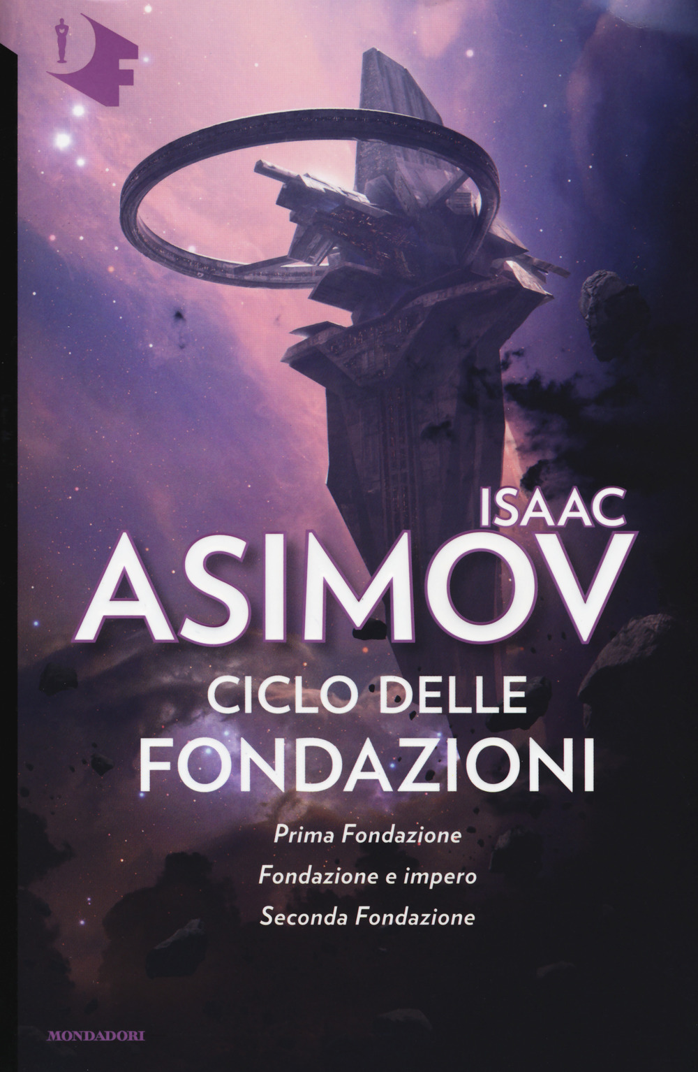 Ciclo delle Fondazioni. Prima Fondazione-Fondazione e impero-Seconda Fondazione