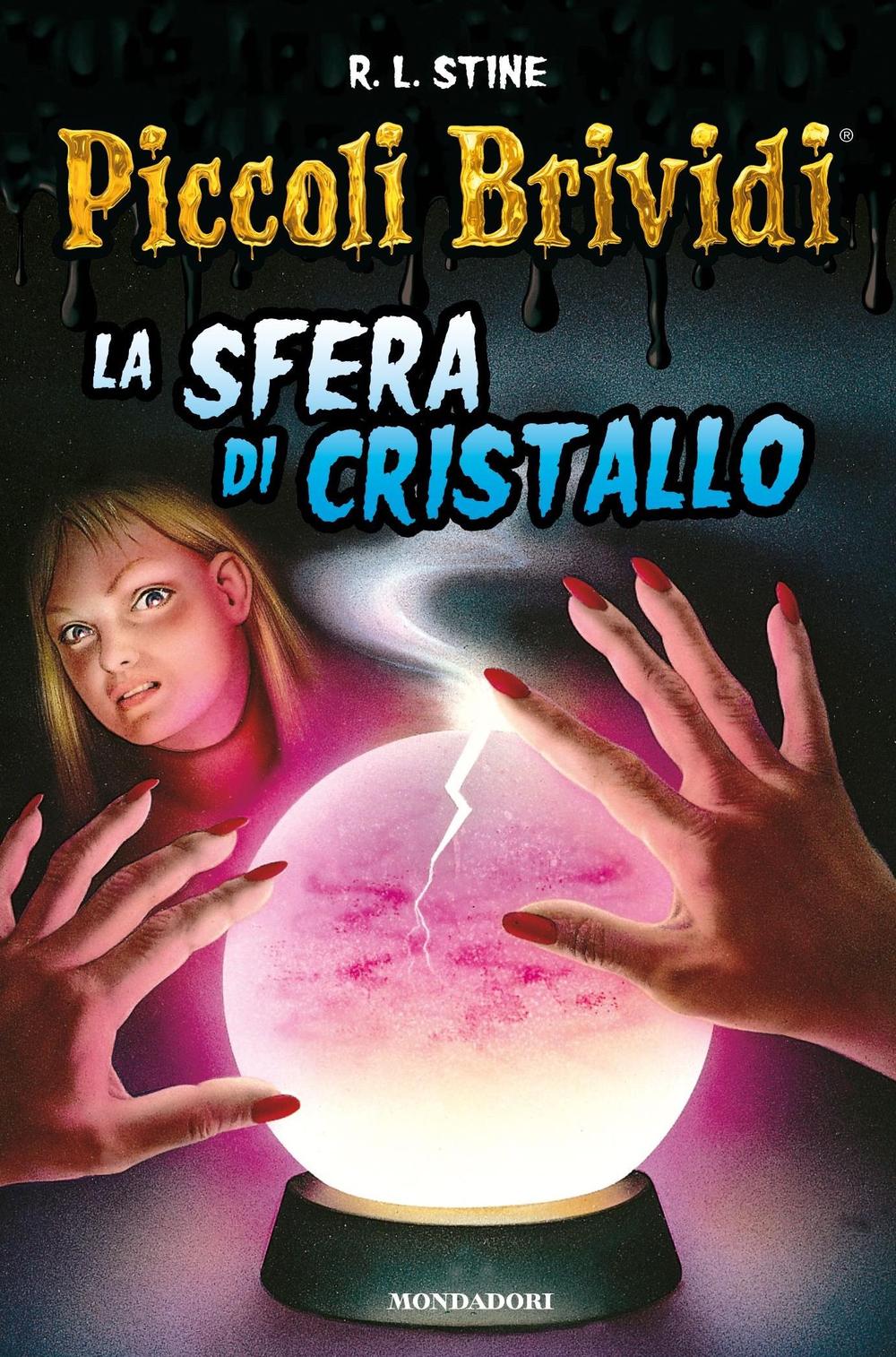 La sfera di cristallo. Piccoli brividi