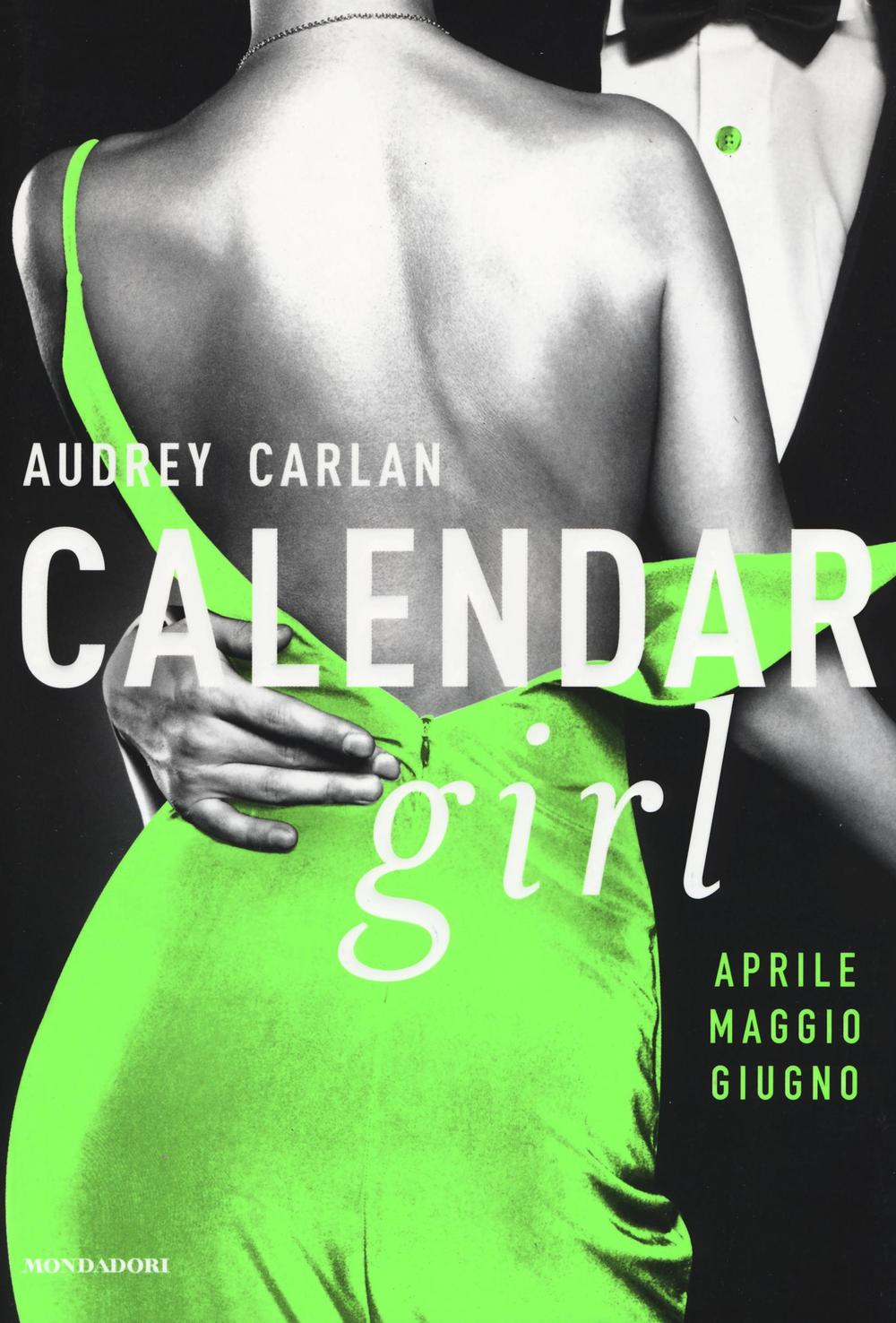 Calendar girl. Aprile, maggio, giugno