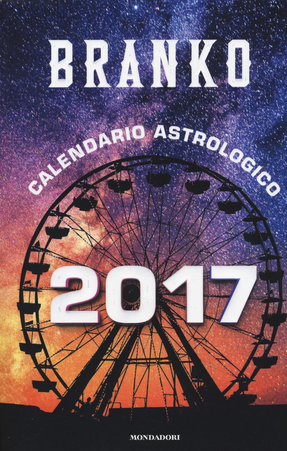 Calendario astrologico 2017. Guida giornaliera segno per segno