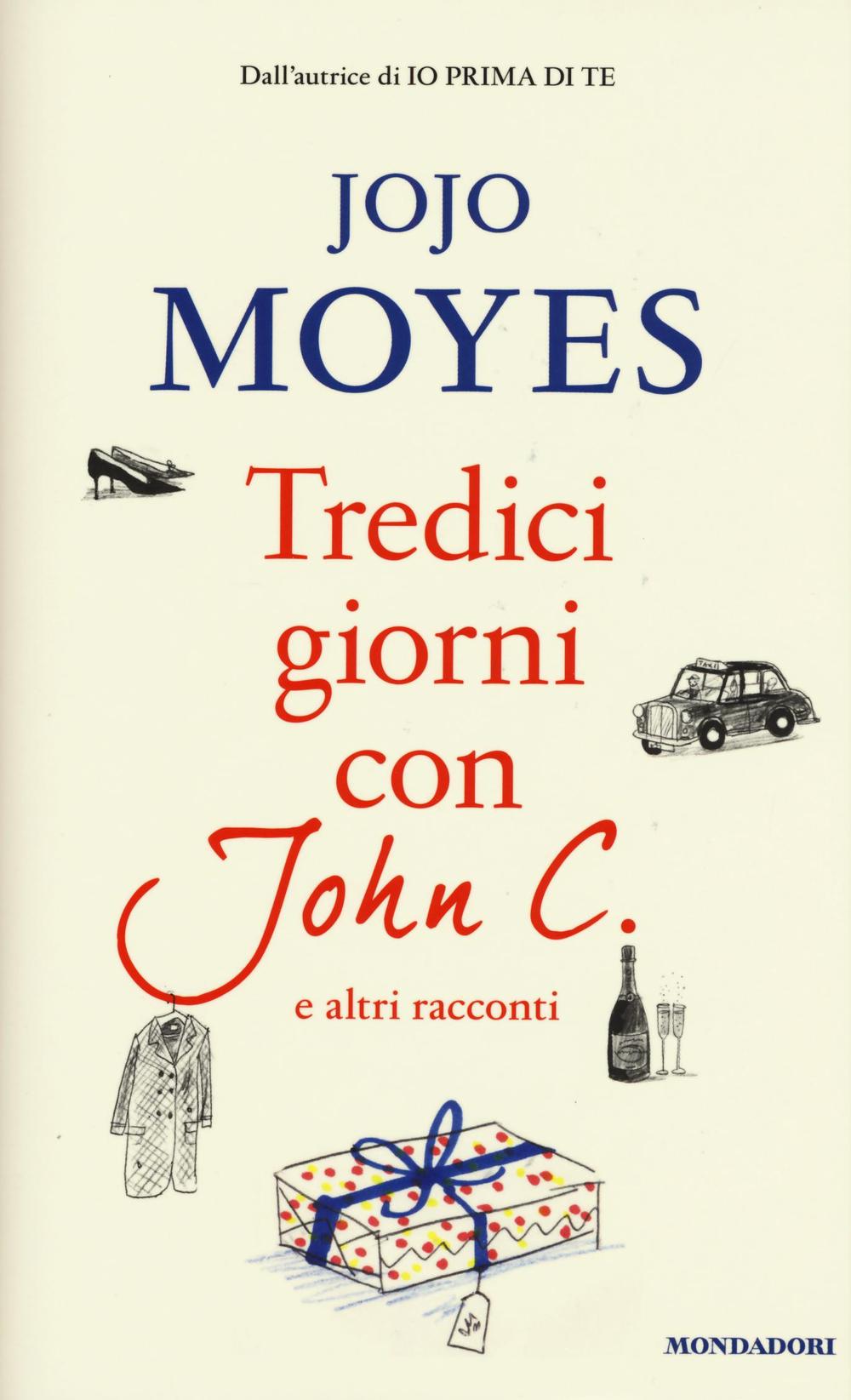 Tredici giorni con John C. e altri racconti