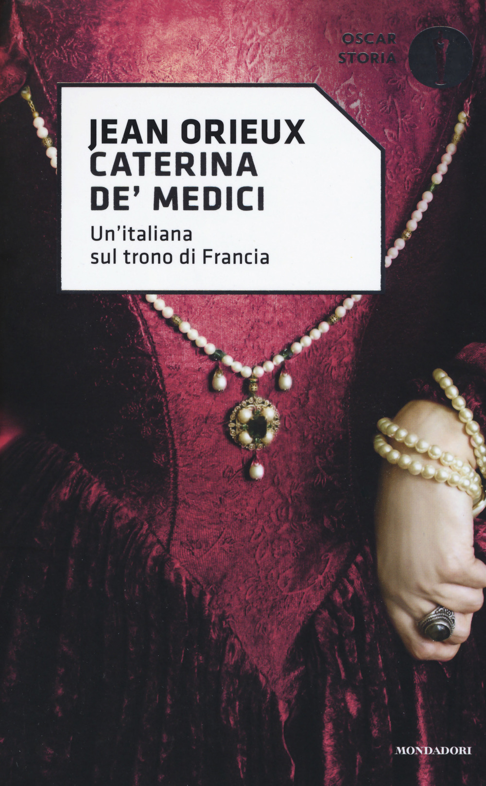 Caterina de' Medici. Un'italiana sul trono di Francia