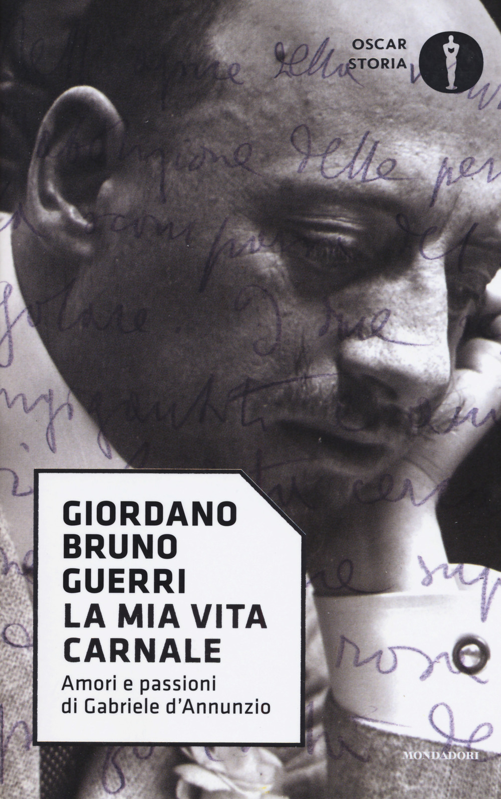 La mia vita carnale. Amori e passioni di Gabriele D'Annunzio