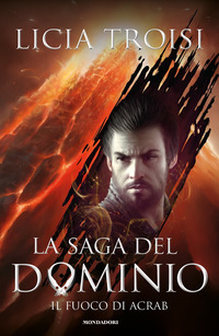 Copertina di: Il fuoco di Acrab. La saga del Dominio