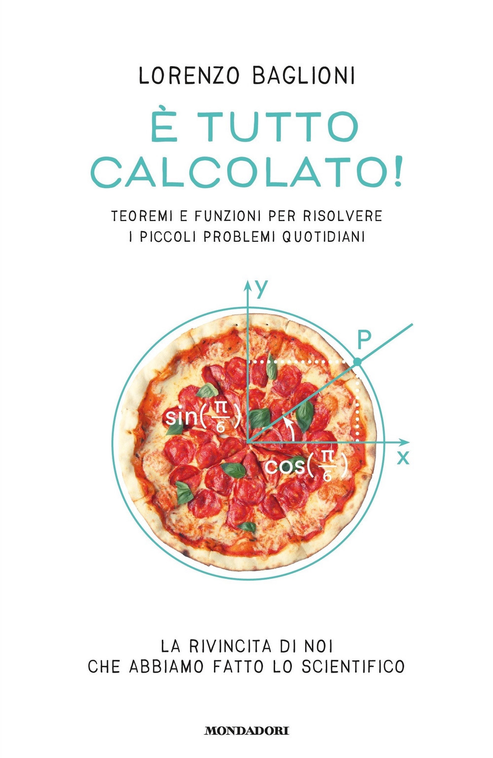 È tutto calcolato! Teoremi e funzioni per risolvere i piccoli problemi quotidiani