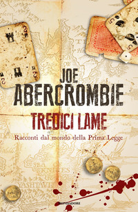 Copertina di: Tredici lame. Racconti dal mondo della Prima Legge