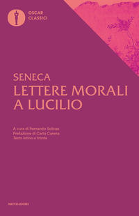LETTERE MORALI A LUCILIO di SENECA LUCIO ANNEO SOLINAS F. (CUR.)