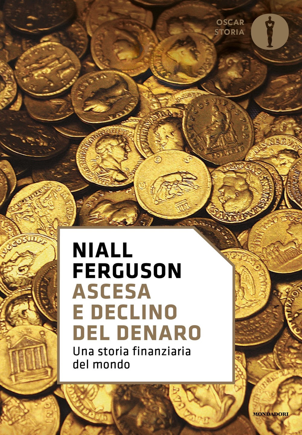 Ascesa e declino del denaro. Una storia finanziaria del mondo