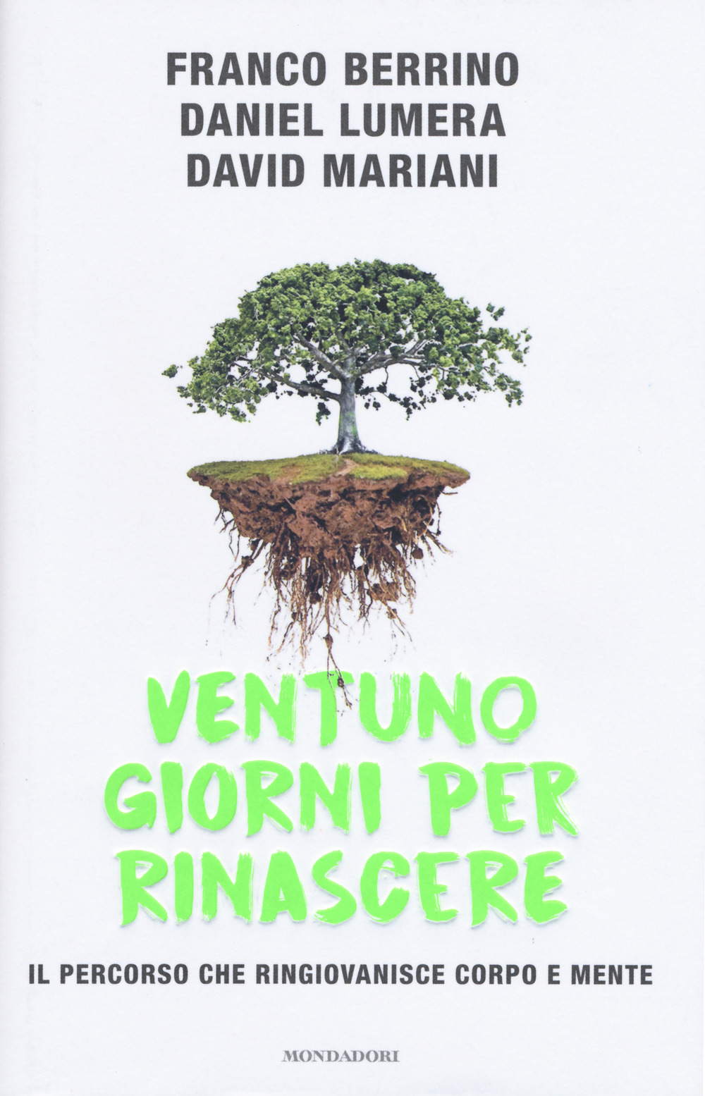 Ventuno giorni per rinascere. Il percorso che ringiovanisce corpo e mente