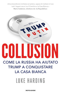 Copertina di: Collusion. Come la Russia ha aiutato Trump a conquistare la Casa Bianca