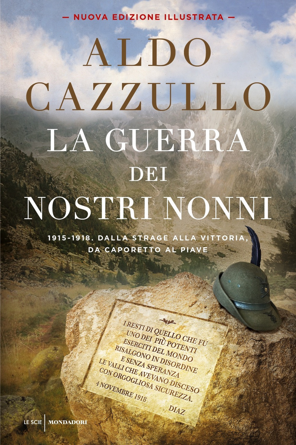 La guerra dei nostri nonni. 1915-1918: storie di uomini, donne, famiglie. Ediz. illustrata