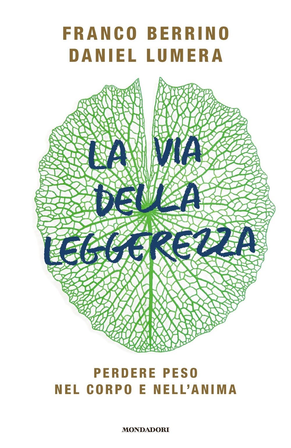 La via della leggerezza. Perdere peso nel corpo e nell'anima