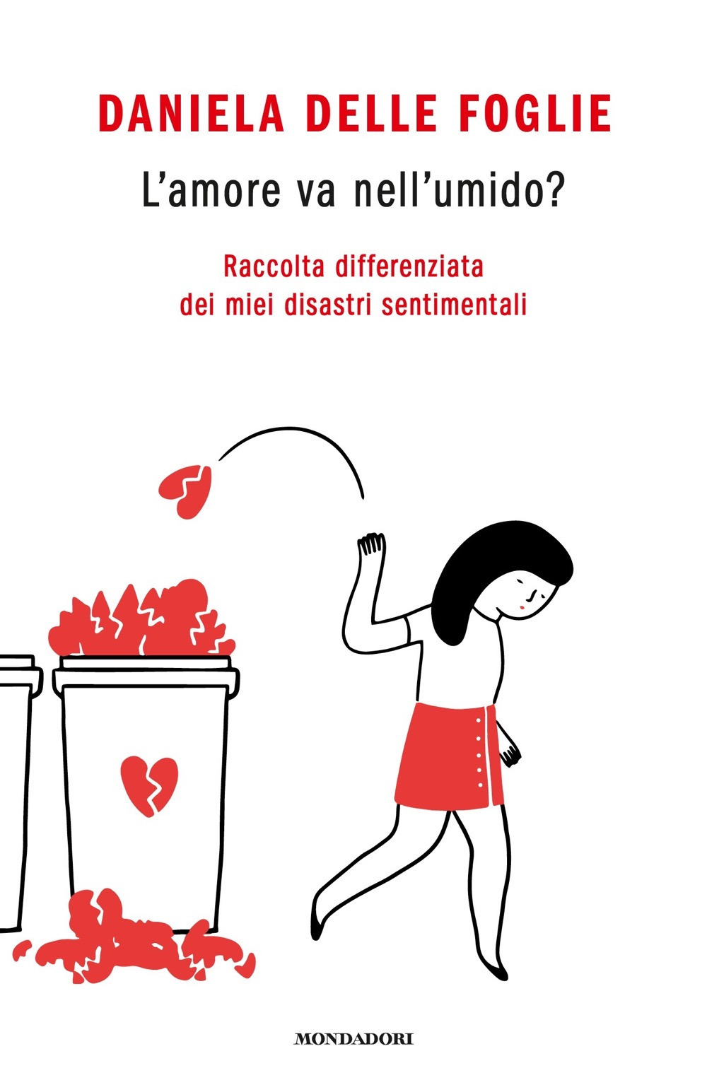 L'amore va nell'umido? Raccolta differenziata dei miei disastri sentimentali