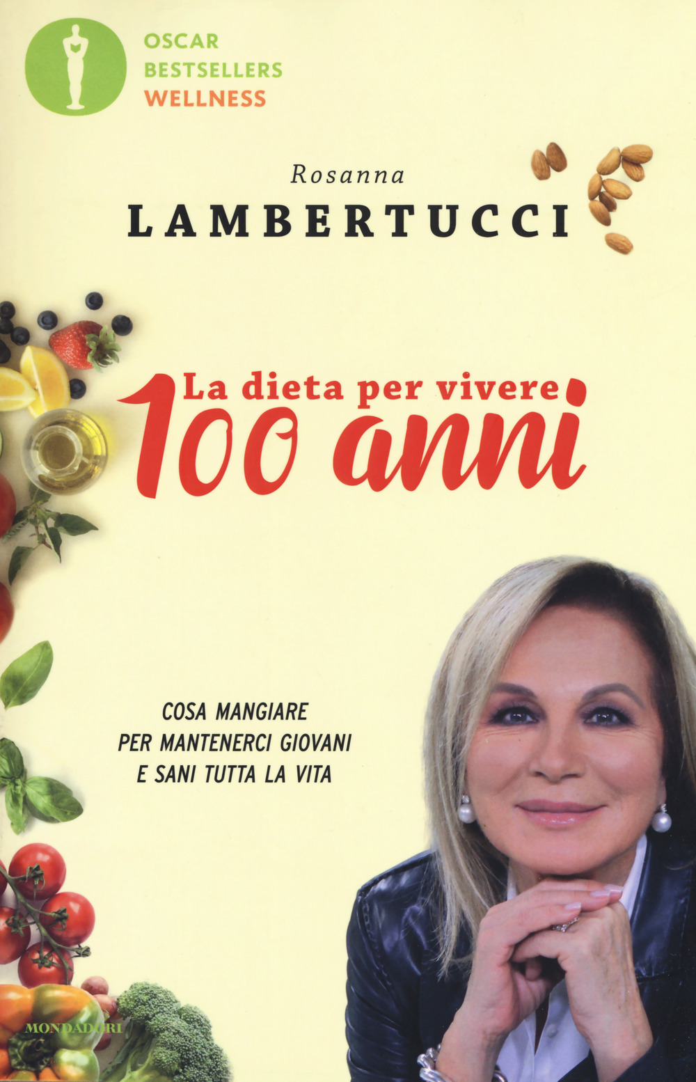 La dieta per vivere 100 anni. Cosa mangiare per mantenerci giovani e sani tutta la vita